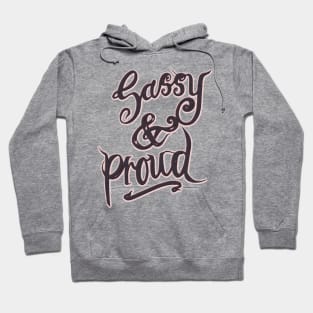 Sassy and Proud Hoodie